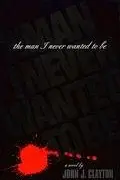 Book cover of The man I never wanted to be