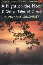 Book cover of A Night on the Moor and Other Tales of Dread