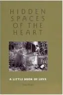 Book cover of Hidden spaces of the heart