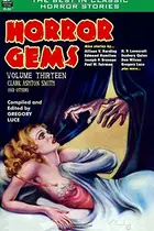Book cover of Horror Gems, Volume Thirteen, Clark Ashton Smith and Others