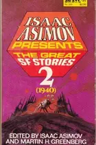 Book cover of Isaac Asimov Presents The Great SF Stories 2 (1940)