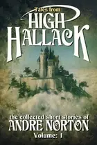 Book cover of Tales from High Hallack (Collected Short Stories of Andre Norton)