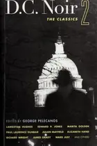 Book cover of D.C. Noir 2. The Classics