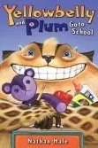 Book cover of Yellowbelly and Plum go to school