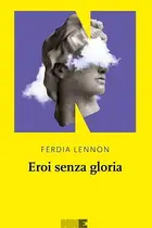 Book cover of Eroi senza gloria