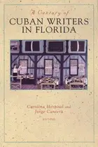 Book cover of A century of Cuban writers in Florida
