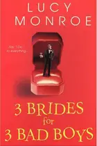 Book cover of 3 Brides For 3 Bad Boys