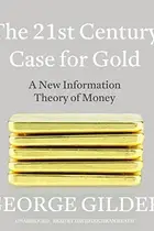 Book cover of The 21st Century Case for Gold