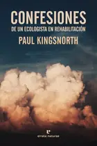 Book cover of Confesiones de un ecologista en rehabilitación