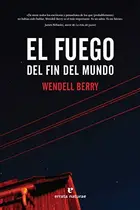 Book cover of El fuego del fin del mundo