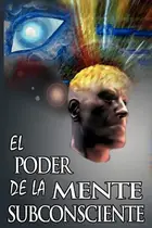 Book cover of El Poder de la Mente Subconsciente
