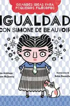 Book cover of Igualdad con Simone de Beauvoir / Big Ideas for Little Philosophers