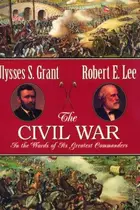 Book cover of The Civil War in the words of its greatest commanders