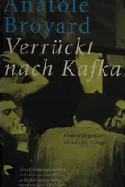 Book cover of Verrückt nach Kafka. Erinnerungen an Greenwich Village