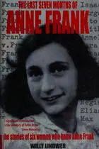Book cover of The last seven months of Anne Frank