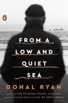 Book cover of From a low and quiet sea