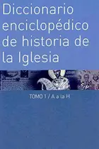 Book cover of Diccionario enciclopédico de historia de la Iglesia