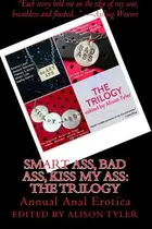Book cover of Smart Ass, Bad Ass, Kiss My Ass : The Trilogy