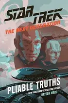 Book cover of Star Trek The Next Generation - Pliable Truths