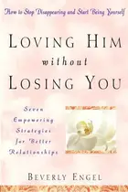 Book cover of Loving Him without Losing You