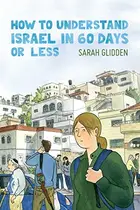 Book cover of How to understand Israel in 60 days or less