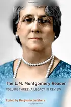 Book cover of The L.M. Montgomery Reader : Volume Three