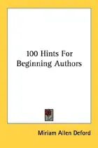Book cover of 100 Hints For Beginning Authors