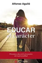 Book cover of Educar el carácter