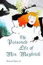 Book cover of The Poisoned Life of Mrs. Maybrick
