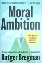 Book cover of Moral Ambition