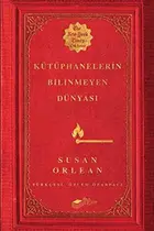 Book cover of Kütüphanelerin Bilinmeyen Dünyasi