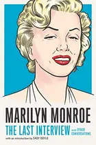 Book cover of Marilyn Monroe : The Last Interview
