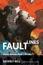 Book cover of Fault Lines Views Across Haitis Divide