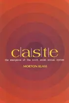 Book cover of Caste; The Emergence of the South Asian Social System