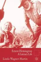 Book cover of Ernest Hemingway A Literary Life