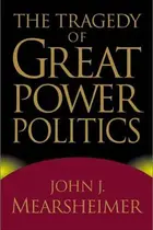 Book cover of The Tragedy of Great Power Politics
