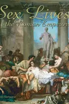 Book cover of Sex Lives of the Roman Emperors