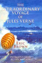 Book cover of The Extraordinary Voyage of Jules Verne