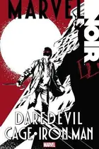 Book cover of Marvel Noir: Daredevil/Cage/Iron Man