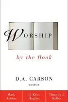 Book cover of Worship by the Book