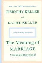 Book cover of The Meaning of Marriage: A Couple's Devotional: A Year of Daily Devotions