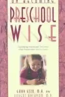 Book cover of On becoming preschool wise : optimizing educational outcomes : what preschoolers need to learn