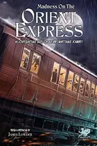 Book cover of Madness on the Orient Express: 16 Lovecraftian Tales of an Unforgettable Journey