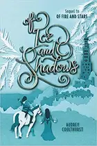 Book cover of Of Ice and Shadows