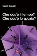 Book cover of Che cos'
è il tempo? Che cos'
è lo spazio?