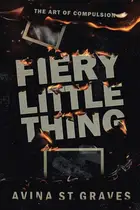 Book cover of Fiery Little Thing