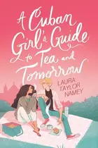 Book cover of Cuban Girl's Guide to Tea and Tomorrow