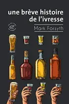 Book cover of Une brève histoire de l'ivresse