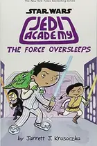 Book cover of Jedi Academy. The Force Oversleeps