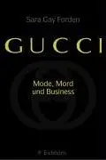Book cover of Gucci. Sonderausgabe. Mode, Mord und Business